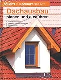 Schritt für Schritt erkärt: Dachausbau planen und ausführen