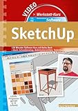 Werkstattkurs Konstruktions-Software - SketchUp: 120 Minuten Video-Kurs mit Heiko Rech + Buch:...