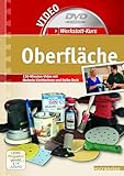 Werkstatt-Kurs Oberfläche: 120-Minuten-Video zur Oberflächenbehandlung