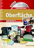 Werkstatt-Kurs Oberfläche: 120-Minuten-Video zur Oberflächenbehandlung