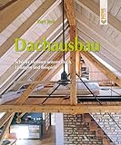 Dachausbau: Schöner Wohnen unterm Dach. Lösungen und Beispiele